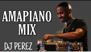 Dj Perez Soulful Amapiano Vibes Mp3 Download Fakaza