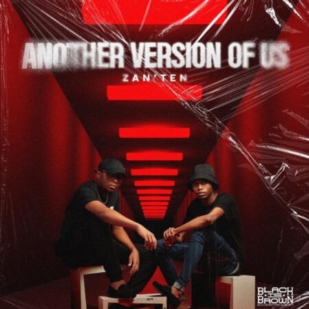 Zan’Ten Another Version Of Us (AVO-US) Album Zip Download Fakaza