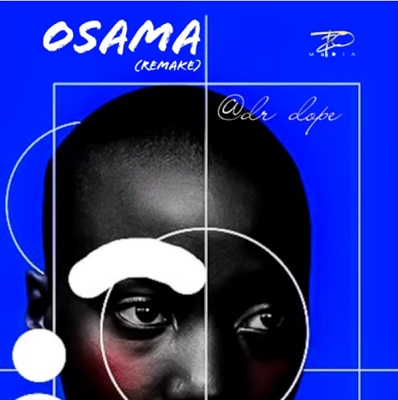 Dr Dope Osama Remake Mp3 Downoad Fakaza