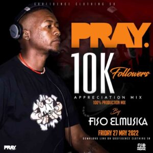 Fiso El Musica Godfidence 10K Appreciation Mix (100% Production Mix) Mp3 Download Fakaza