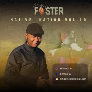 Foster SA Native Nation Vol 10 Mp3 Download fakaza