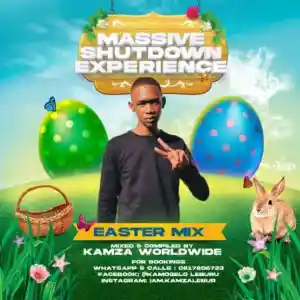Kamzaworldwide Massive Shutdown Experience (Easter Mix) Mp3 Download Fakaza