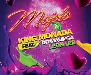 King Monada Reya Mojolong Ft. Dr Malinga & LEON LEE Mp3 Download Fakaza