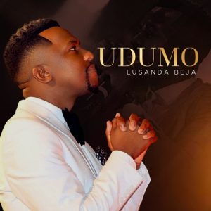Lusanda Beja Udumo Mp3 Download Fakaza