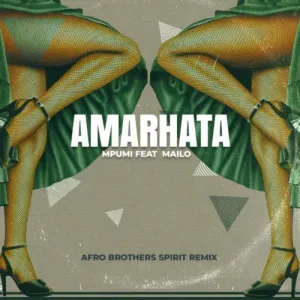 Mpumi & Mailo Music Amarhata (Afro Brotherz Spirit Remix) Mp3 Download Fakaza