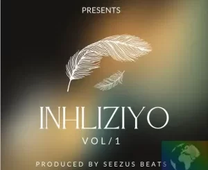 SeeZus Beats Inhliziyo, Vol. 1 Mp3 Download Fakaza