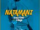 Seneta Kilaka ft Chege Natamani Mp3 Download Fakaza