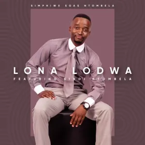 Simphiwe Soas Ntombela Lona Lodwa ft. Sindi Ntombela Mp3 Download fakaza