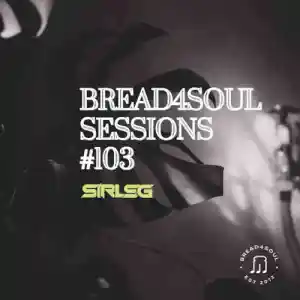 Sir LSG Bread4Soul Sessions 103 Mp3 Download Fakaza