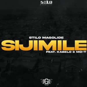 DOWNLOAD Stilo Magolide Sijimile ft. Kabelo & Mo-T Mp3 Fakaza