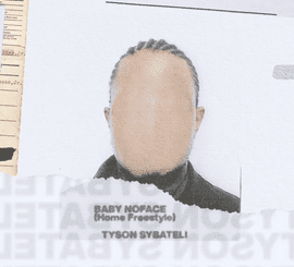 Download Tyson Sybateli Baby Noface (Home Freestyle) MP3 Fakaza