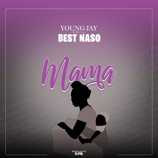 Young jay Ft. Best nasso Mama Mp3 Download Fakaza