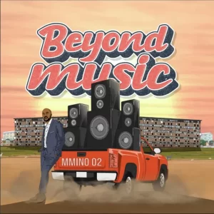 Beyond Music Mmino 02 Zip Album Download Fakaza