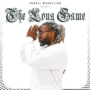 ShabZi Madallion The Long Game (Cover Artwork + Tracklist) Zip Album Download