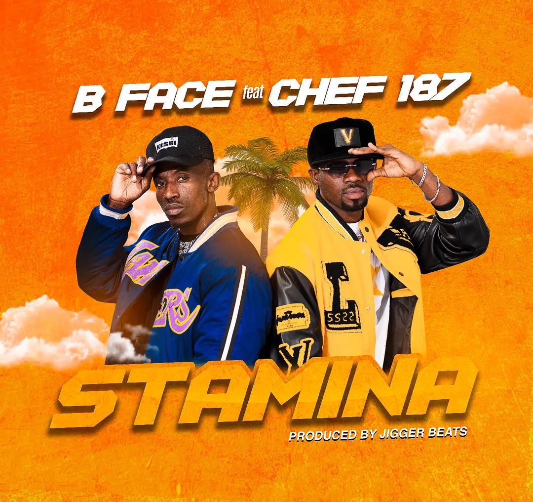 B Face & Chef 187 Stamina Mp3 Download Fakaza