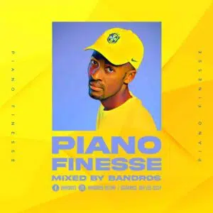 Download Bandros Piano Finesse Mix MP3 Fakaza