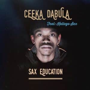Ceeka Dabula Sax Education ft. Katlego Sax Mp3 Download Fakaza