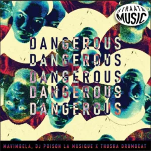 DJ Poison La Musique Dangerous ft. Mavimbela & Thuska Drumbeat Mp3 Download Fakaza