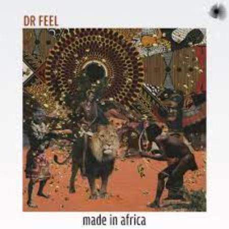 DR FEEL MADE IN AFRICA ALBUM ZIP DOWNLOAD Fakaza