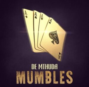 De Mthuda Mumbles Mp3 Download Fakaza