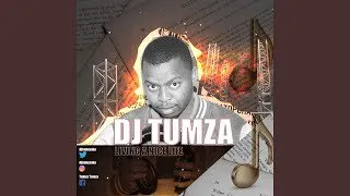 Dj Tumza Living A Nice Life Mp3 Download Fakaza