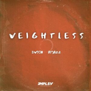 Dwson & Atjazz Weightless Mp3 Download Fakaza