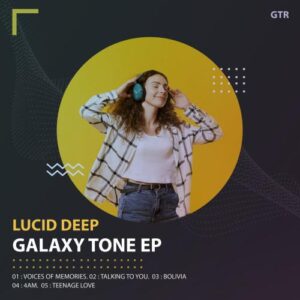 Lucid Deep Galaxy Tone Zip EP Download Fakaza