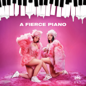 TxC Fierce Piano (Cover Artwork + Tracklist) Zip EP Download Fakaza