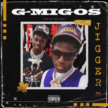 G-Migos – Jigger Mp3 Download Fakaza