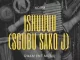 Gwam Ent MusiQ Ishuuu (Sgubu Sako J) Mp3 Download Fakaza