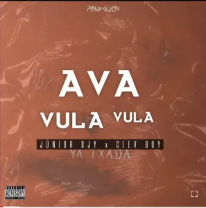 Junior Djy Ava Vula Vula Ft. Clev Boy Mp3 Download Fakaza