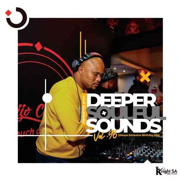 knight SA & Deep Sen Deeper Soulful Sounds Vol.97 Mp3 Download Fakaza