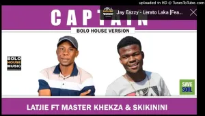 Latjie Ft. Master Khekza & Skikinini Captain Mp3 Download Fakaza