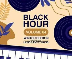 Lil’Mo & Entity MusiQ Black Hour Vol.4 (Winter Edition 2022) Mp3 Download Fakaza