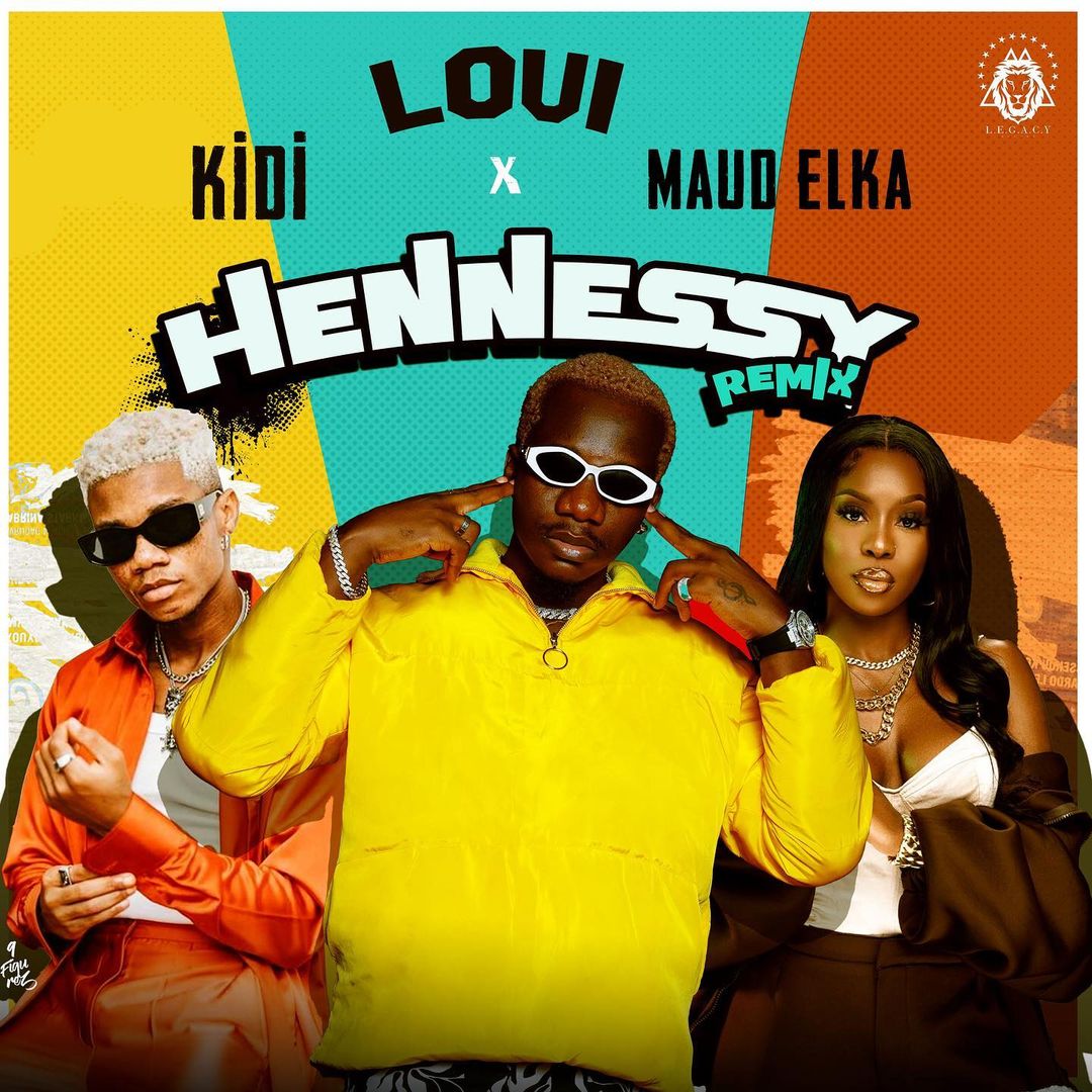 Loui ft Kidi & Maud Elka HENNESSY REMIX Mp3 Download Fakaza