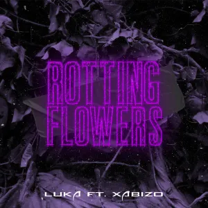 Luka, Xabizo Rotting Flowers (Original Mix) Mp3 Download Fakaza
