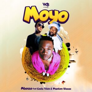 Mbosso Moyo ft. Costa Titch, Phantom Steeze Mp3 Download Fakaza