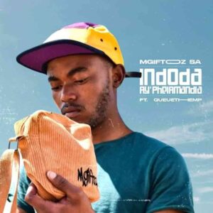 Mgiftoz SA Indoda Ay’Phelamandla ft. Queue The MP Mp3 Download Fakaza