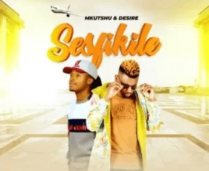 Mkutshu & Desire Sesfikile ft. Sbuda Man & Mluh Mp3 Download fakaza