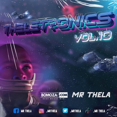 Mr Thela Theletronics Vol 10 Mp3 Download Fakaza