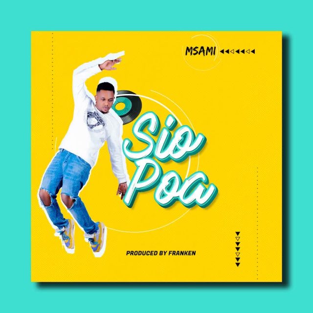 Msami Sio Poa Mp3 Download Fakaza