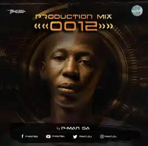 P-Man SA Production Mix 0012 Mp3 Download Fakaza