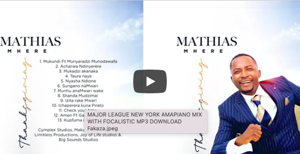 Mathias Mhere Thanks Giving Mp3 Download Fakaza