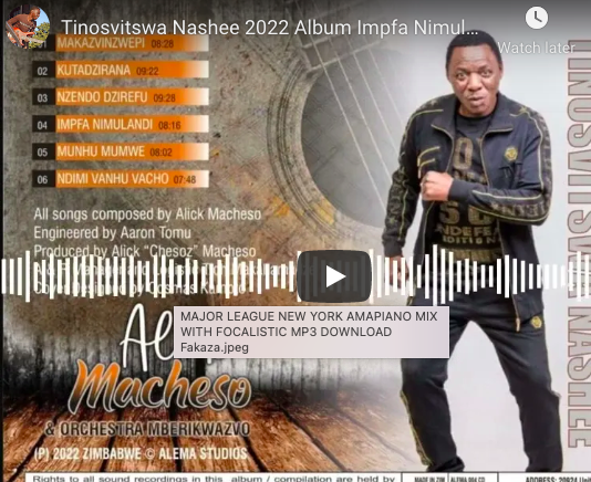 ALICK MACHESO Makazvinzwepi Mp3 Download Fakaza