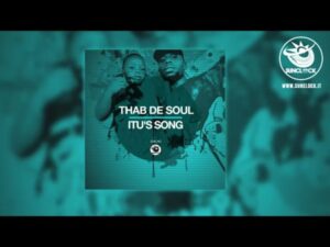 Thab De Soul ITU’s Song Mp3 Download Fakaza