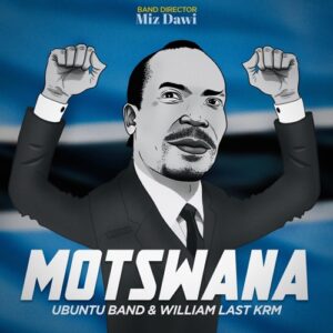 Ubuntu Band & William Last KRM Motswana Mp3 Download Fakaza