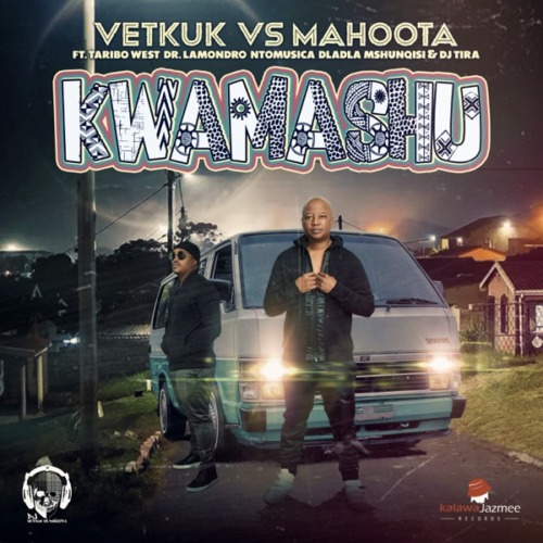 Vetkuk & Mahoota Kwamashu Mp3 Download Fakaza