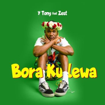 Y tony Ft. Zest – Bora Kulewa Mp3 Download Fakaza