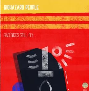 BioHazard People Sad Birds Still Fly Zip EP Download Fakaza