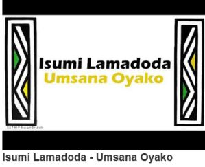 Isumi Lamadoda Umsana Oyako Mp3 Download fakaza